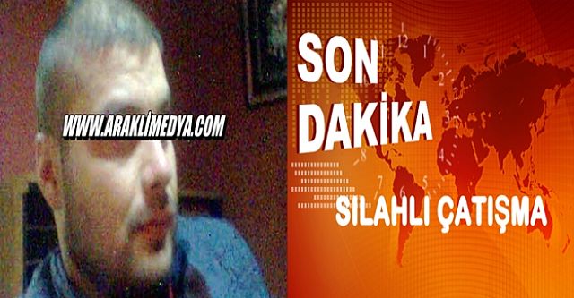 Son dakika Araklı'da çatışma