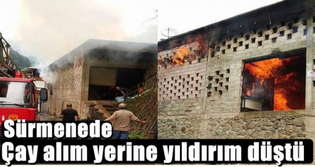 Son dakika: Çay alım yerine yıldırım düştü