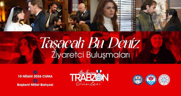 ‘Taşacak Bu Deniz' dizi oyuncuları, Trabzon Tanıtım Günleri'nde