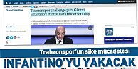 Trabzonspor'un şike mücadelesi, İnfantino'yu yakacak!