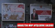 Araklı'da MHP'nin Afişlerine Saldırı !