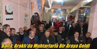 Balta, Araklı'da Muhtarlarla Bir Araya Geldi