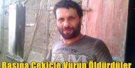 Başına Çekiçle Vurup Öldürdüler