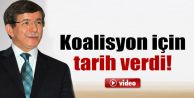 Davutoğlu koalisyon için tarih verdi