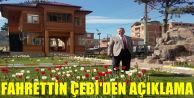 FAHRETTİN ÇEBİ'DEN AÇIKLAMA