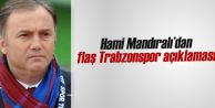 Hami Mandıralı'dan Flaş Trabzonspor Açıklaması