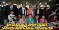 'KÜÇÜK HAYALLER, BÜYÜK ESERLER”