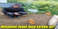 Muhammet bebek ihmal kurbanı mı?