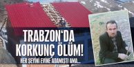 Trabzon'da korkunç ölüm