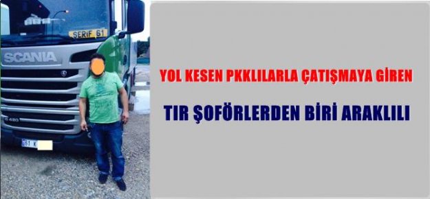 Tır şöferlerinin biri Araklılı