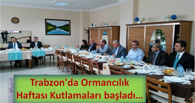 Trabzon'da Ormancılık Haftası Kutlamaları...