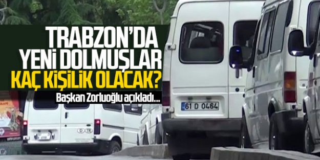 Trabzon'da yeni dolmuşlar kaç kişilik olacak?