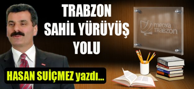 Trabzon Sahil Yürüyüş Yolu...