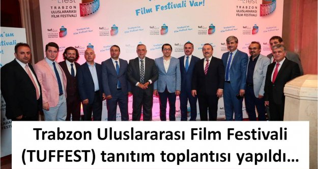 Trabzon Uluslararası Film Festivalinin tanıtımı yoğun katılım ile yapıldı...