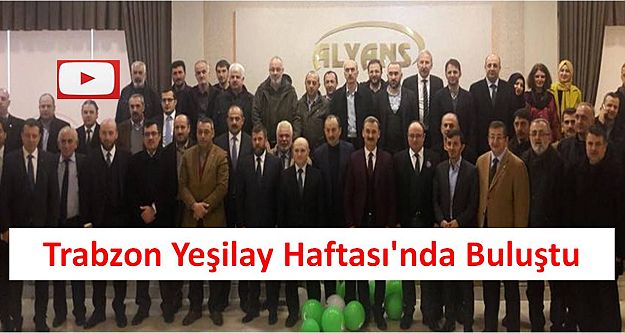 Trabzon Yeşilay Haftası'nda Buluştu