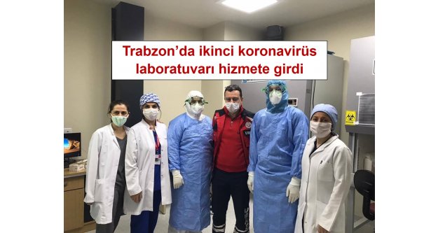 Trabzon'da ikinci koronavirüs laboratuvarı hizmete girdi