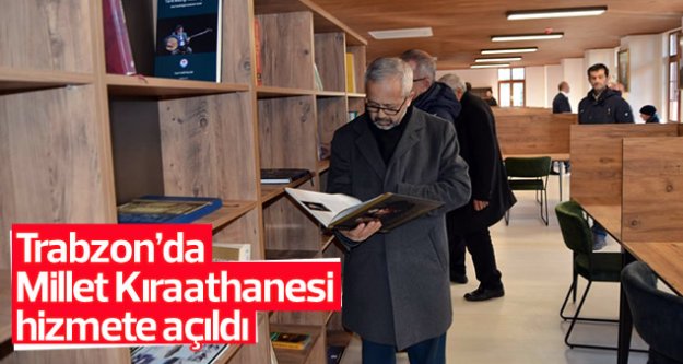 Trabzon'da Millet Kıraathanesi hizmete açıldı