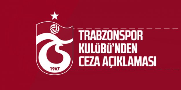 Trabzonspor'dan ceza açıklaması