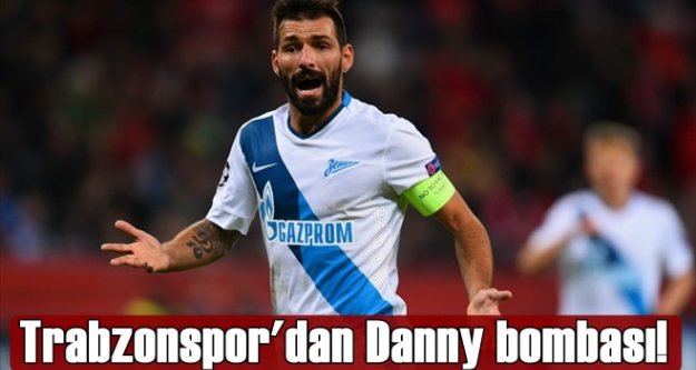 Trabzonspor'dan Danny bombası!