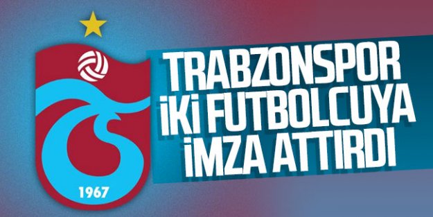 Trabzonspor iki futbolcuya imza attırdı