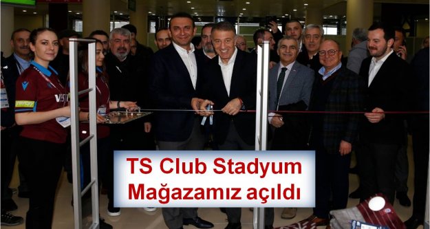 TS Club Stadyum Mağazamız açıldı