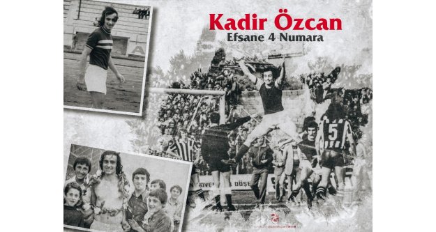 Unutulmaz 4 numara: Kadir Özcan!