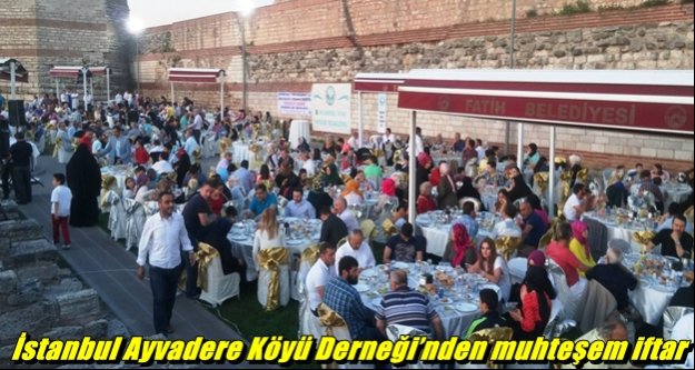 İstanbul Ayvadere Köyü Derneği'nden muhteşem iftar