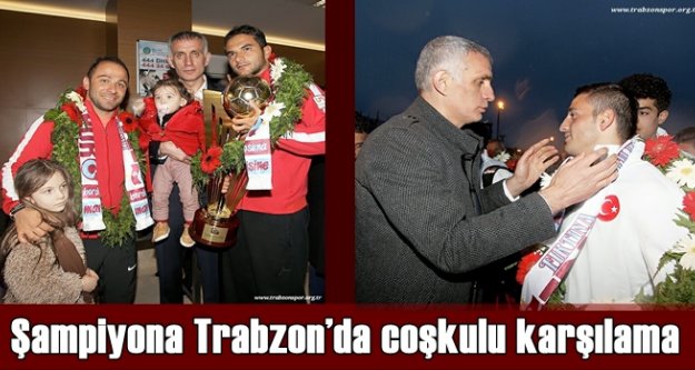 Şampiyon liseye Trabzon'da coşkulu karşılama
